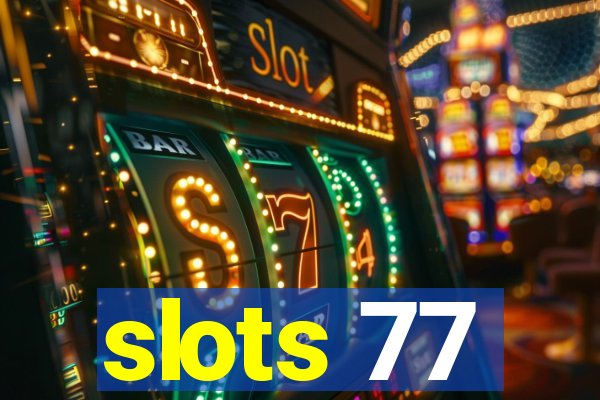 slots 77